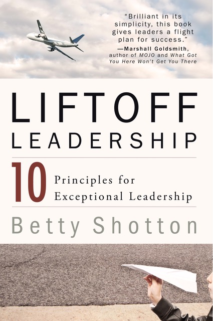 LIFTOFF LEADERSHIP 10 Principles for Exceptional Leadership